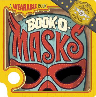 Book-O-Masks: A Wearable Book (Wearable Books) By Donald Lemke, Bob Lentz (Illustrator) Cover Image
