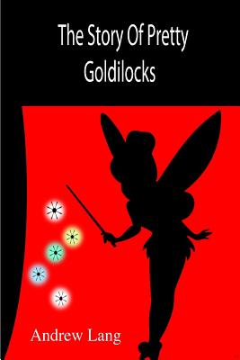 The Story Of Pretty Goldilocks