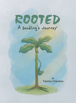 Rooted: A Seedling's Journey Cover Image