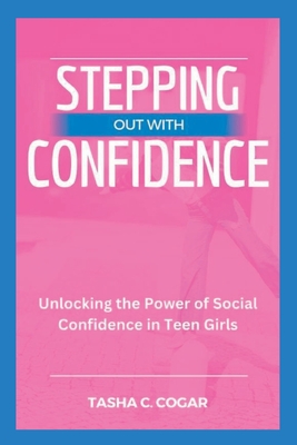 Stepping Out with Confidence: Unlocking the Power of Social Confidence in Teen Girls Cover Image