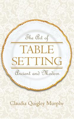 The Art of Table Setting, Ancient and Modern Cover Image