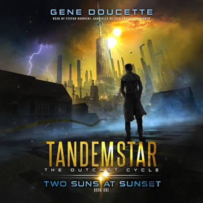 Two Suns at Sunset Lib/E (Tandemstar: The Outcast Cycle Lib/E)