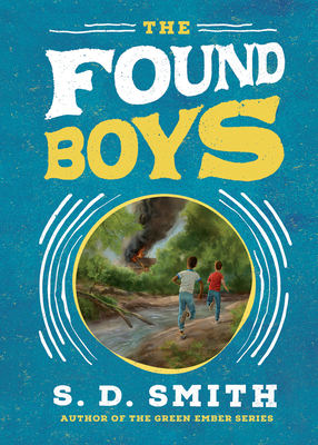 The Found Boys By S. D. Smith, Anthony VanArsdale (Artist) Cover Image