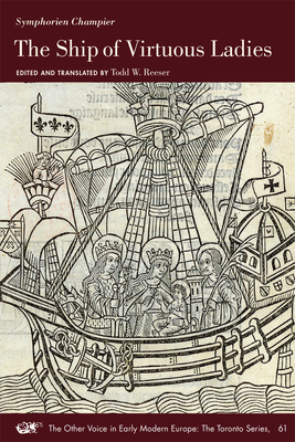 The Ship of Virtuous Ladies (The Other Voice in Early Modern Europe: The Toronto Series #61) Cover Image