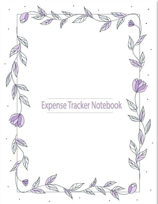 Expense Tracker Organizer: Keep Track or Daily Record about Personal or Business Cost, Spending, Expenses. Ideal for Travel Cost, Family Trip, Fi By Sara Blank Book Cover Image