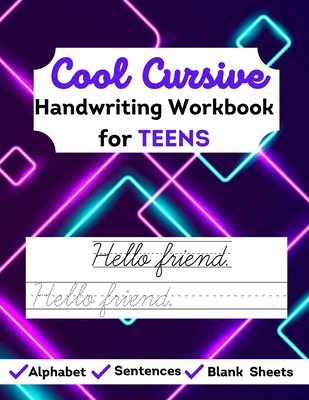 Cover for Cool Cursive Handwriting Workbook for Teens: Learn & Practice cursive, letter tracing & sentences (suitable for beginner adults)