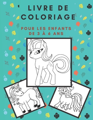 livre de coloriage pour les enfants de 3 À 6 ans: mettant en vedette divers modèles de licorne, un livre de coloriage magique pour les filles, les gar Cover Image