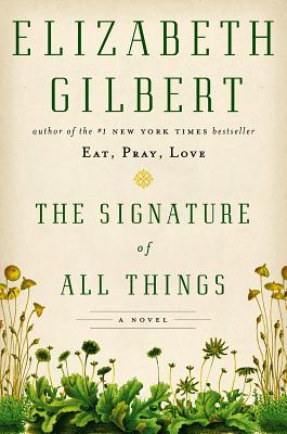 Cover Image for The Signature of All Things: A Novel