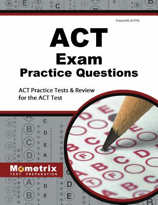 ACT Exam Practice Questions: ACT Practice Tests & Review for the ACT Test Cover Image