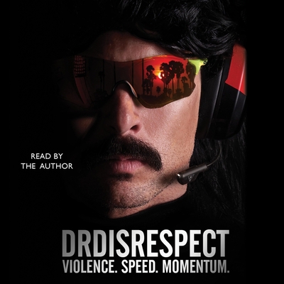 Violence. Speed. Momentum. By Disrespect, Disrespect (Read by) Cover Image