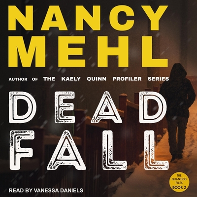 Dead Fall By Nancy Mehl, Vanessa Daniels (Read by) Cover Image