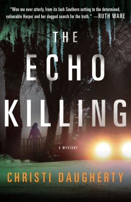The Echo Killing: A Mystery (A Harper McClain Mystery #1) By Christi Daugherty Cover Image
