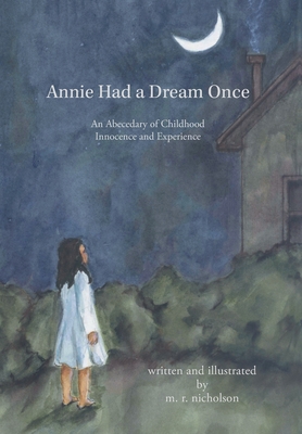 Annie Had a Dream Once: An Abecedary of Childhood Innocence and Experience Cover Image