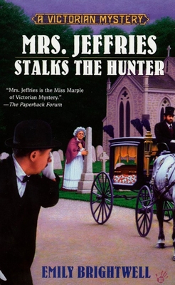 Mrs. Jeffries Stalks the Hunter (A Victorian Mystery #19) By Emily Brightwell Cover Image