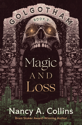 Magic and Loss (Golgotham Novels)