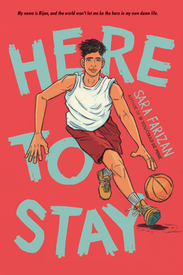 Here to Stay By Sara Farizan Cover Image
