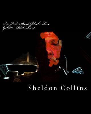 See Red. Speak Black. Live Golden. (Part Two) Cover Image