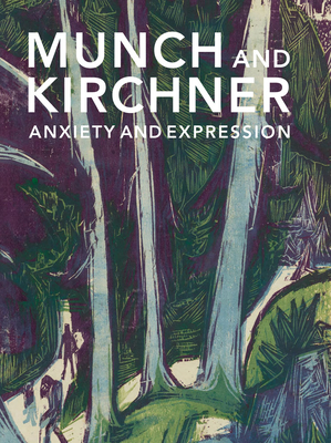 Munch and Kirchner: Anxiety and Expression Cover Image