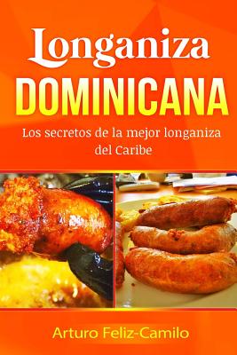 Longaniza Dominicana: Los secretos de la mejor Longaniza del Caribe Cover Image