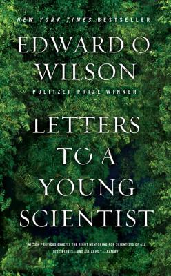 Letters to a Young Scientist By Edward O. Wilson Cover Image