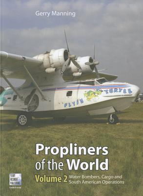 Propliners of the World Part 2 By Gerry Manning Cover Image