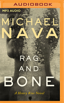 Rag and Bone: A Henry Rios Novel (Henry Rios Mysteries #8)