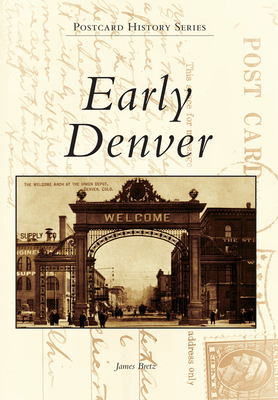 Early Denver (Postcard History)