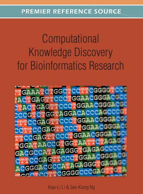 Computational Knowledge Discovery for Bioinformatics Research (Premier Reference Source)