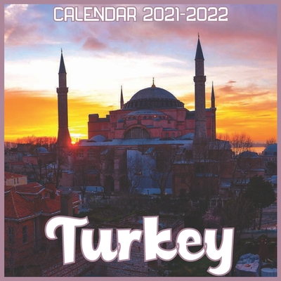 Turkey Calendar 2021-2022: April 2021 Through December 2022 Square Photo Book Monthly Planner Turkey, small calendar