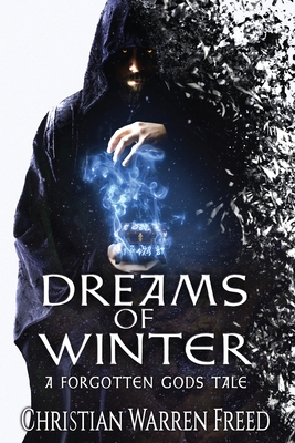 Dreams of Winter: A Forgotten Gods Tale (Forgotten Gods Tales #1)