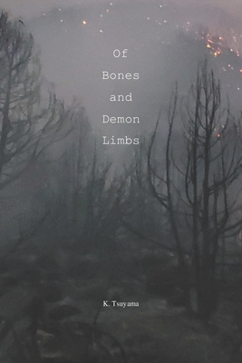 Of Bones and Demon Limbs By K. Tsuyama Cover Image