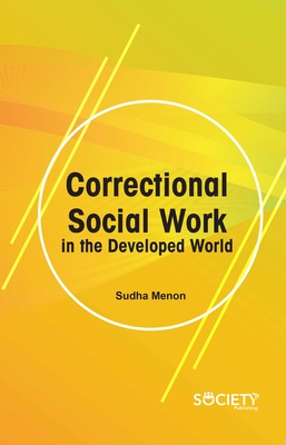 Correctional Social Work in the Developed World By Sudha Menon Cover Image