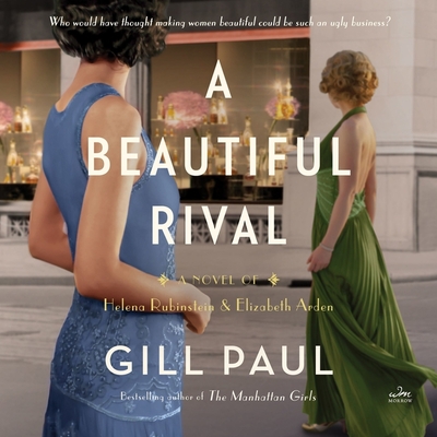 A Beautiful Rival: A Novel of Helena Rubinstein and Elizabeth Arden Cover Image