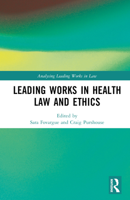 Leading Works in Health Law and Ethics Cover Image
