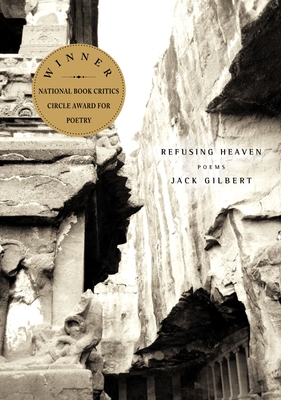 Refusing Heaven: Poems By Jack Gilbert Cover Image