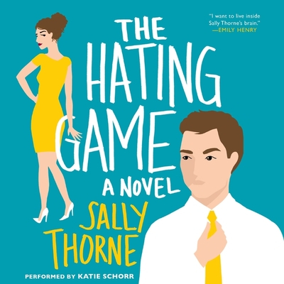 The Hating Game Lib/E By Sally Thorne, Katie Schorr (Read by) Cover Image