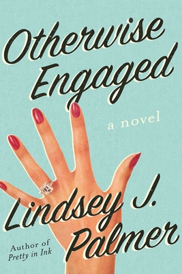 Otherwise Engaged: A Novel By Lindsey Palmer Cover Image