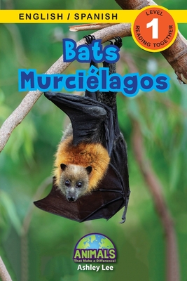 Bats / Murciélagos: Bilingual (English / Spanish) (Inglés / Español) Animals That Make a Difference! (Engaging Readers, Level 1) Cover Image
