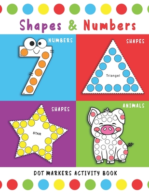 Dot Markers Activity Book Shapes and Numbers: Animals, A Fun Dot markers  Coloring Books For Toddlers Do a Dot Coloring Book for Kids Ages 1-3, 2-4,  3- (Paperback)