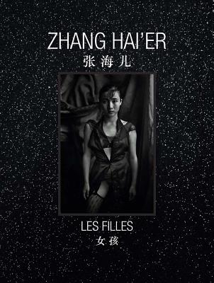 Zhang Hai'er: Les Filles By Zhang Hai'er (Photographer), Karen Smith (Text by (Art/Photo Books)) Cover Image
