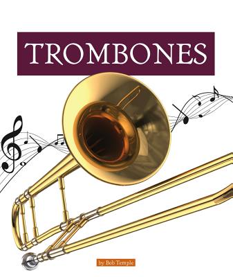 Trombones (Musical Instruments) Cover Image