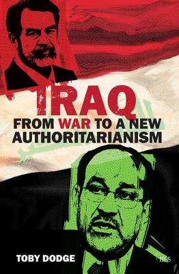 Iraq - From War to a New Authoritarianism (Adelphi) Cover Image