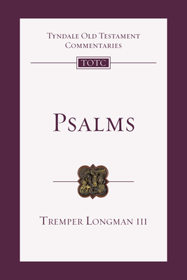 Psalms: An Introduction and Commentary (Tyndale Old Testament Commentaries #15) By Tremper Longman III Cover Image