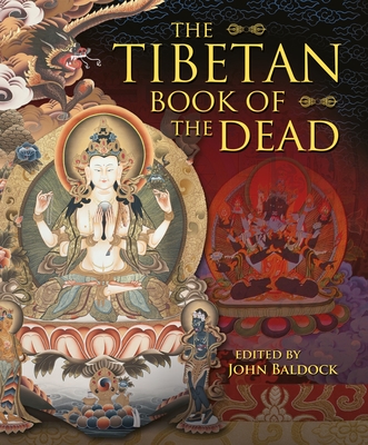 The Tibetan Book of the Dead By John Baldock, Lama Kazi Dawa-Samdup (Translator) Cover Image