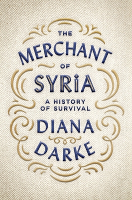 The Merchant of Syria: A History of Survival Cover Image