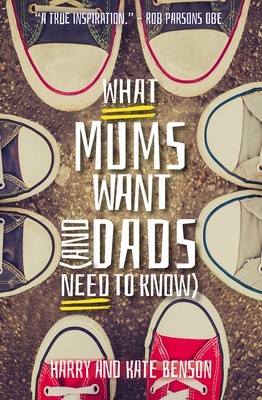 What Mums Want (and Dads Need to Know): Things I Wish I Knew Before I Said I Do Cover Image