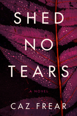 Cover Image for Shed No Tears: A Novel