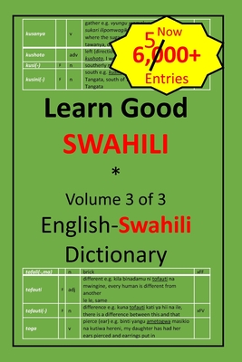 Learn Good Swahili: Volume 3 of 3: English-Swahili Dictionary with built-in mini-Thesaurus By Zahir K. Dhalla Cover Image