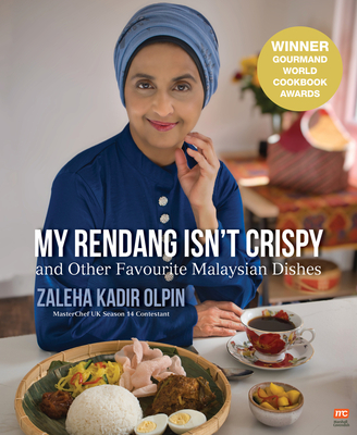My Rendang Isn’t Crispy: And Other Favourite Malaysian Dishes Cover Image