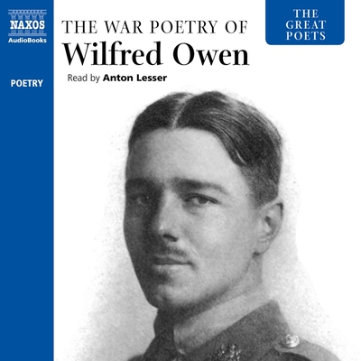 The War Poetry of Wilfred Owen Lib/E (The Great Poets Series Lib/E)